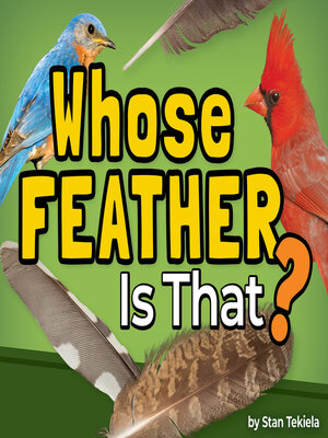 cover image of Whose Feather Is That?